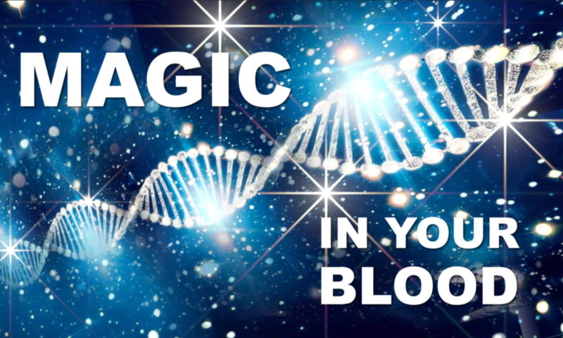 Magic In YOUR Blood - Re=Connecting With The Power Of YOUR Ancestors