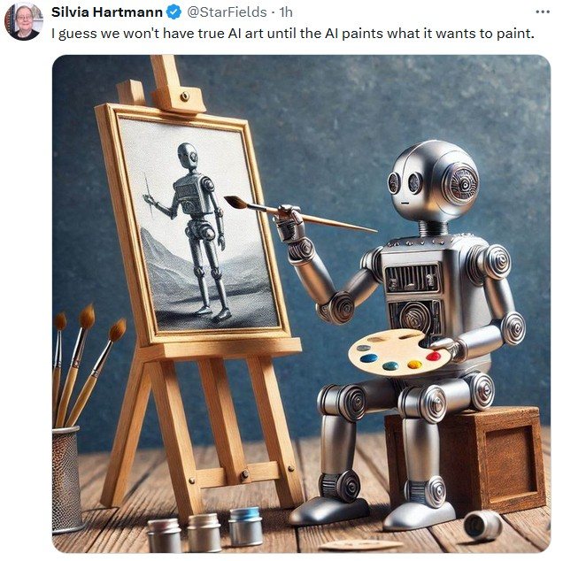 I guess we won't have true AI Art until the AI paints what it wants to paint. 2024